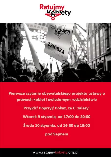 10.01.2018 I czytanie projektu naszej ustawy. Chcemy przywrócić kobietom godność i bezpieczeństwo! Liczymy na Sejm! #RatujmyKobiety