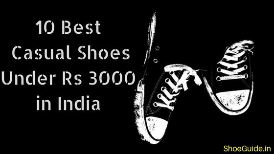 best casual shoes under 3000