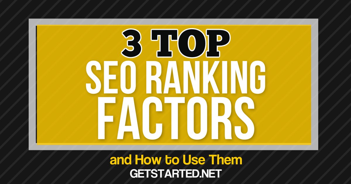 GetStartedNet's tweet photo. The 3 Top SEO Ranking Factors in 2017 and How to Use Them to Rank Higher Right Now https://t.co/obuU6fQjLN #seo #ranking #factors https://t.co/WYcR24Ez96