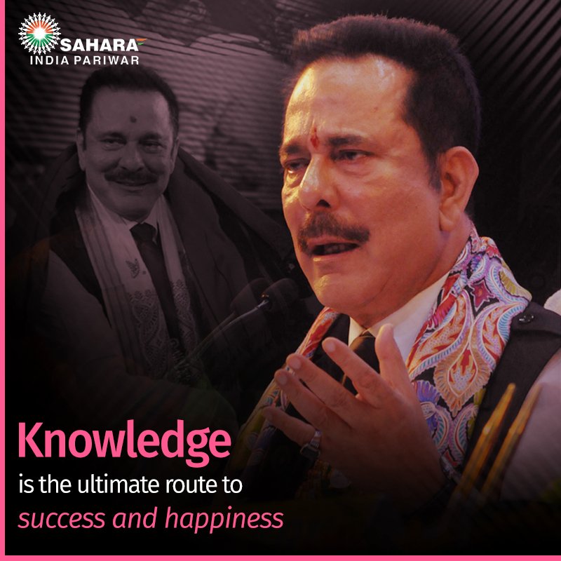 Life_Mantras's tweet photo. Knowledge is the ultimate route to success and happiness.#SubrataRoySahara https://t.co/UR1qbELeh9