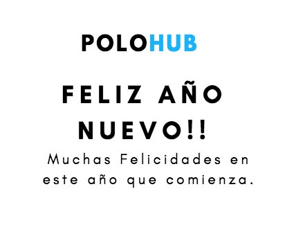 #Felicidades Toda la cadena de  @PoloHUBsocial les desea un Muy Feliz 2018. Visitanos para encontrar toda la información del #Polo durante todo el año. news.polohub.net