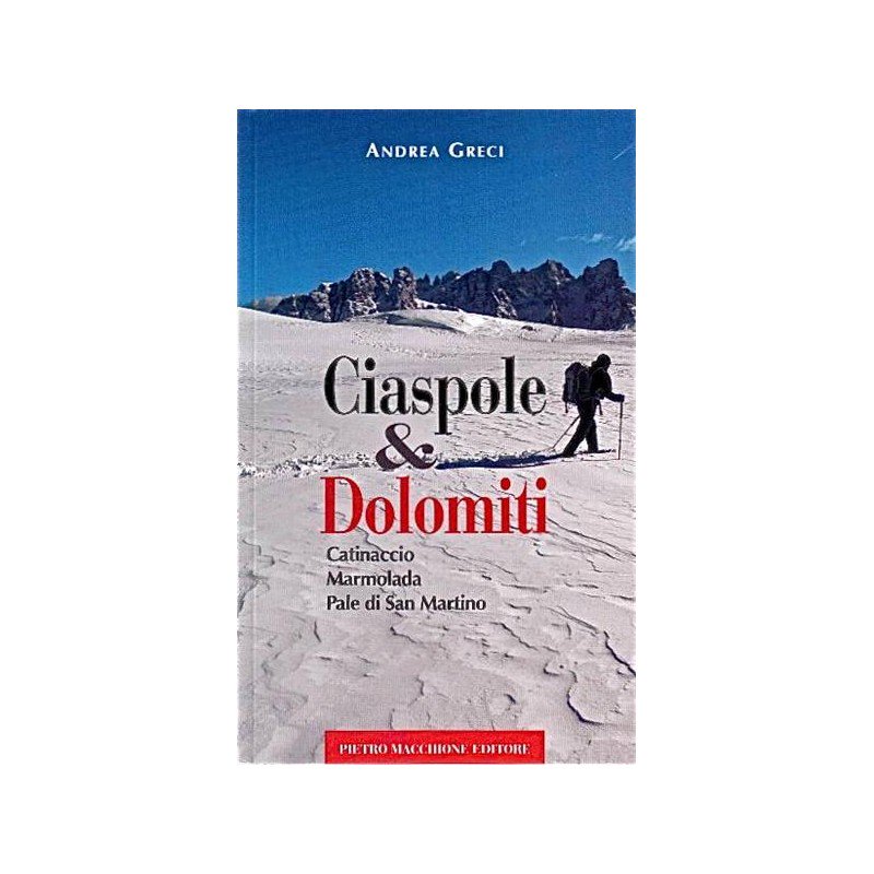 Avete qualche giorno di ferie? Partite alla scoperta degli spettacolari gruppi montuosi del nostro territorio, con la guida di Pietro Macchione Editore "Ciapole &amp; Dolomiti" ❄☃