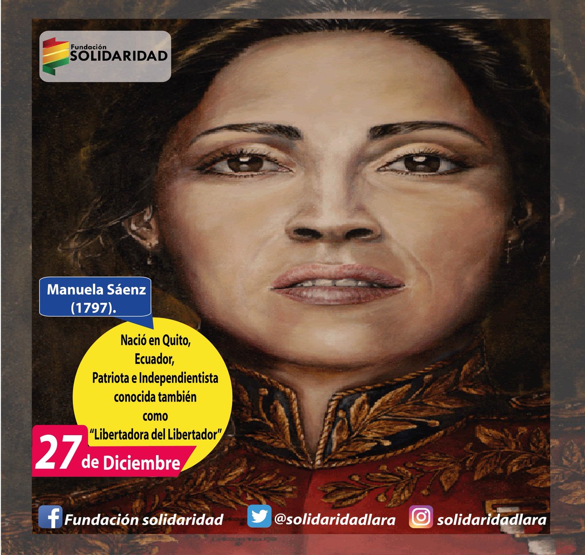 SolidaridadLara's tweet photo. Manuela Sáenz, nacio en Quito, Imperio español, 27 de diciembre de 1795. Fue una patriota quiteña y compañera sentimental de Simón Bolívar. Es conocida también como "Libertadora del Libertador" por su decidida actuación defendiendo a Simón Bolívar durante un atentado en su contra https://t.co/ily32Mk6LV