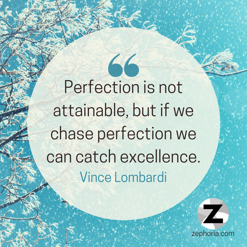 ZephoriaSearch's tweet photo. Perfection is not attainable, but if we chase perfection we can catch excellence. —Vince Lombardi #perfection #excellence #goals #Zephoria https://t.co/z6uY7eZuAp