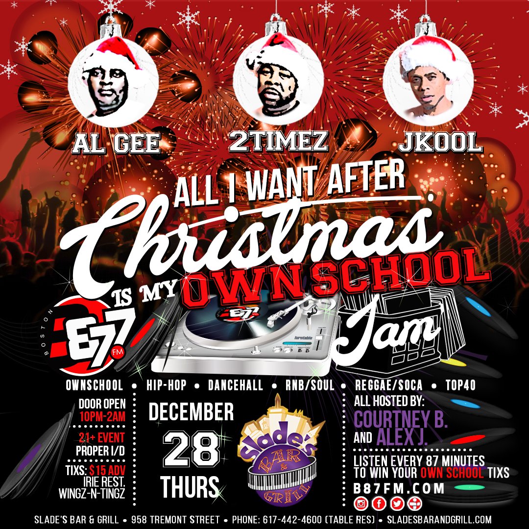 B87FM's tweet photo. 📣TOMORROW 12/28 #AllIWantAfterChristmas Is #MyOwnSchoolJam!💃🏾✨🕺🏾 Boston’s Official Urban Holiday Party!🥂🎉💫Slade’s 958 Tremont St.🎶 DJs💨@JKoolLIVE @DJALGEE @2timez Hosts💨@CourtneyB104 @AlexJb87! Tixs🎟https://t.co/15ZnKzXAaK Doors 10pm Til 2AM! https://t.co/vMuXf7vMJT https://t.co/Fis8J5zJoj