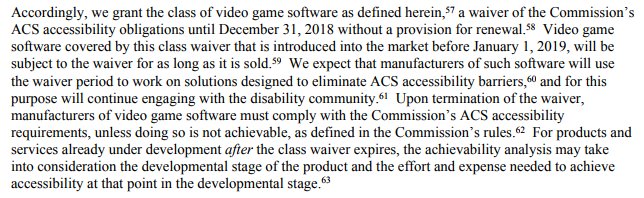 Last day of waiver set for dec 31st 2018, time until then to be spent solving existing ACS accessibility barriers. Partial provision for games that will be part way through development when the waiver expires.