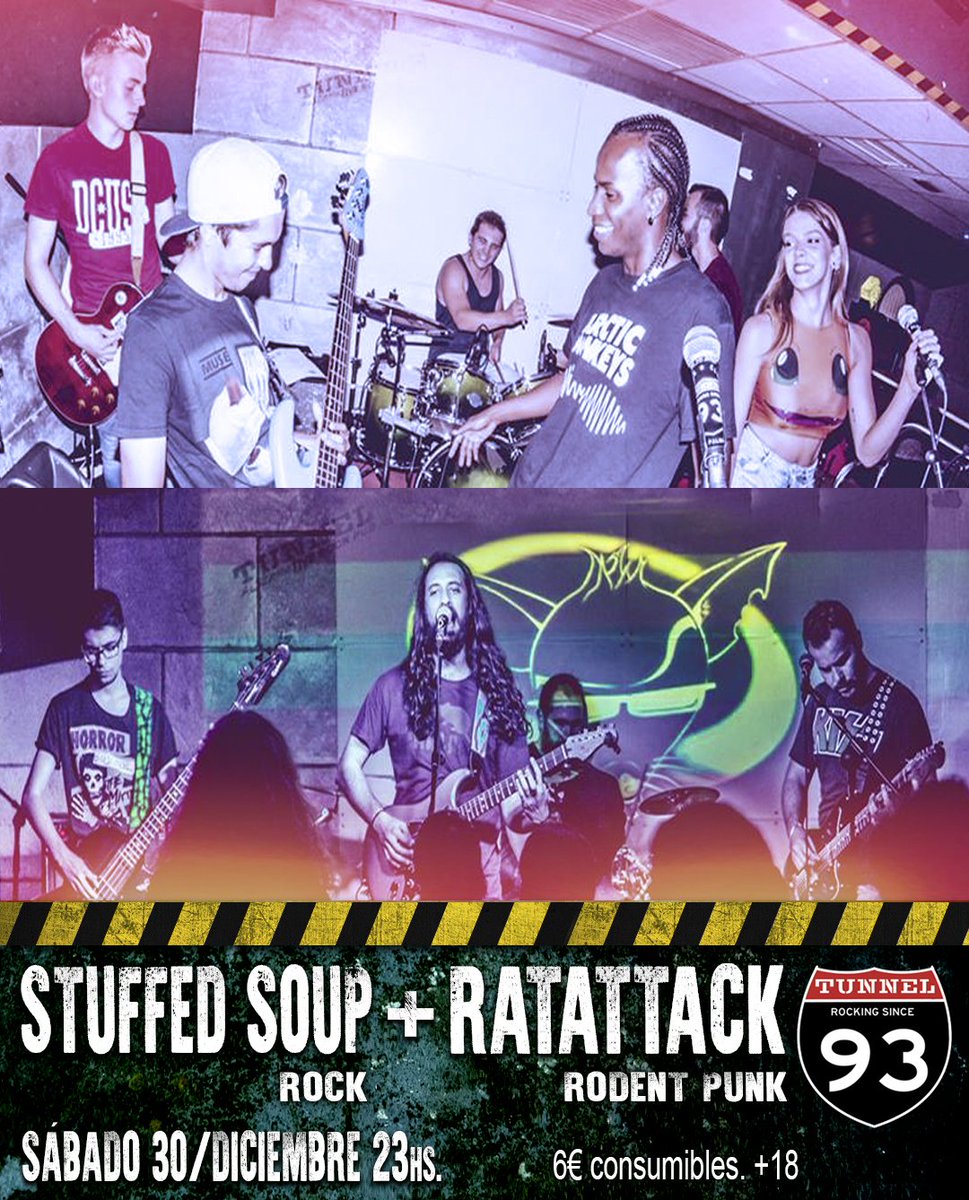 Sábado 30/Dic. 23hs.
Stuffed Soup (rock) + Ratattack (rodent punk)
Entrada 6€ consumibles. +18.