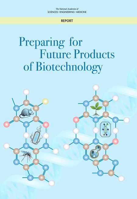 NASEM_Ag's tweet photo. Our @NASEM_Ag #BiotechStudy Report "Preparing for Future Products of #Biotechnology" is @theNASEM's #12 most downloaded report of 2017! https://t.co/aOnZjus3yh https://t.co/gvZ4eagVjp