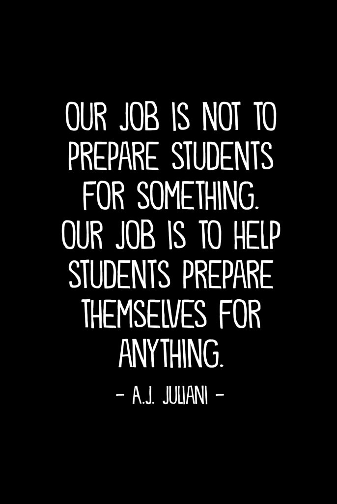 MIND_Research's tweet photo. "Our job is not to prepare students for something. Our job is to prepare students for anything." - A.J. Juliani via @gcouros #21stcenturyskills #teaching https://t.co/U0R7RXT0Gm