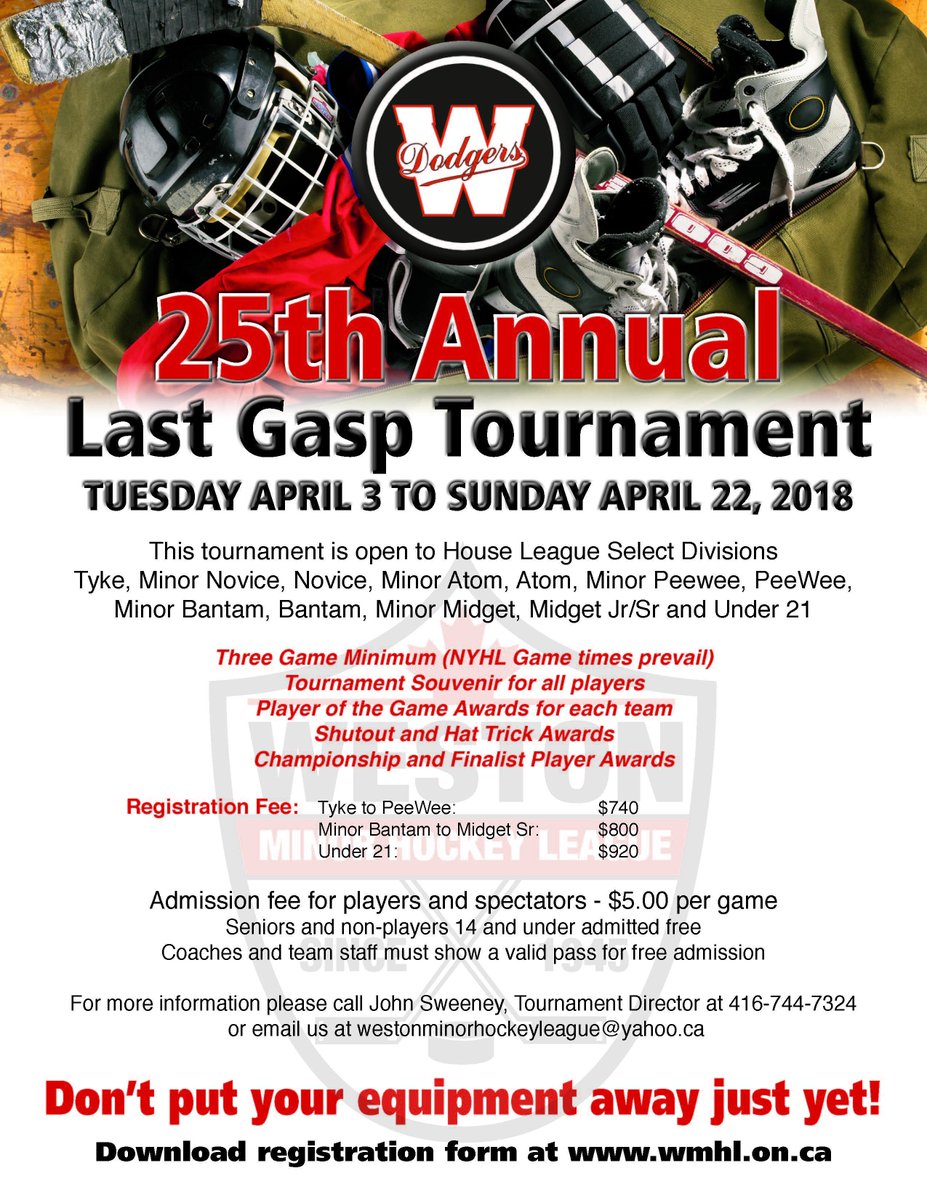 Weston Dodgers Last Gasp Tournament registration is open. This tourney started in 1985 (January) as WMHL and Weston Lions Novice tourney, in 1994 renamed as Last Gasp and expanded to included divisions from Tyke to Under 21. <a href="/WestonArenaPro/">Weston Arena Proshop</a> will be open all 20 days of the tourney