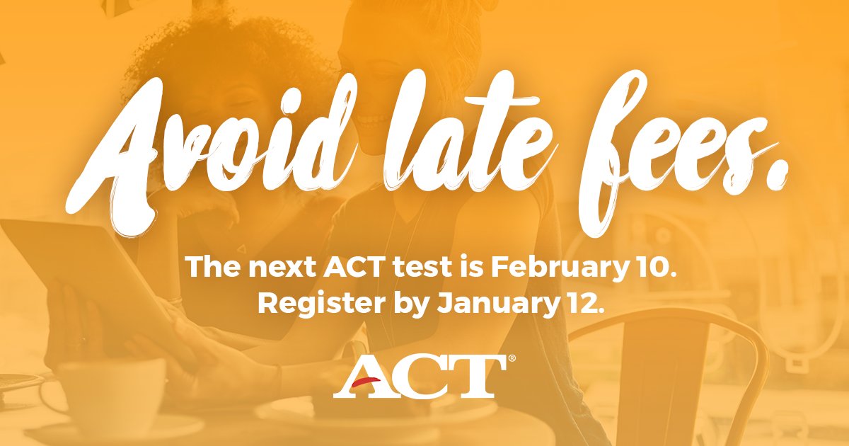 ACTStudent's tweet photo. If you're interested in taking the ACT in February, the last day to register without paying a late fee is January 12. You can register online here: https://t.co/H3nDgYaTAP https://t.co/M6P7YCoS9b
