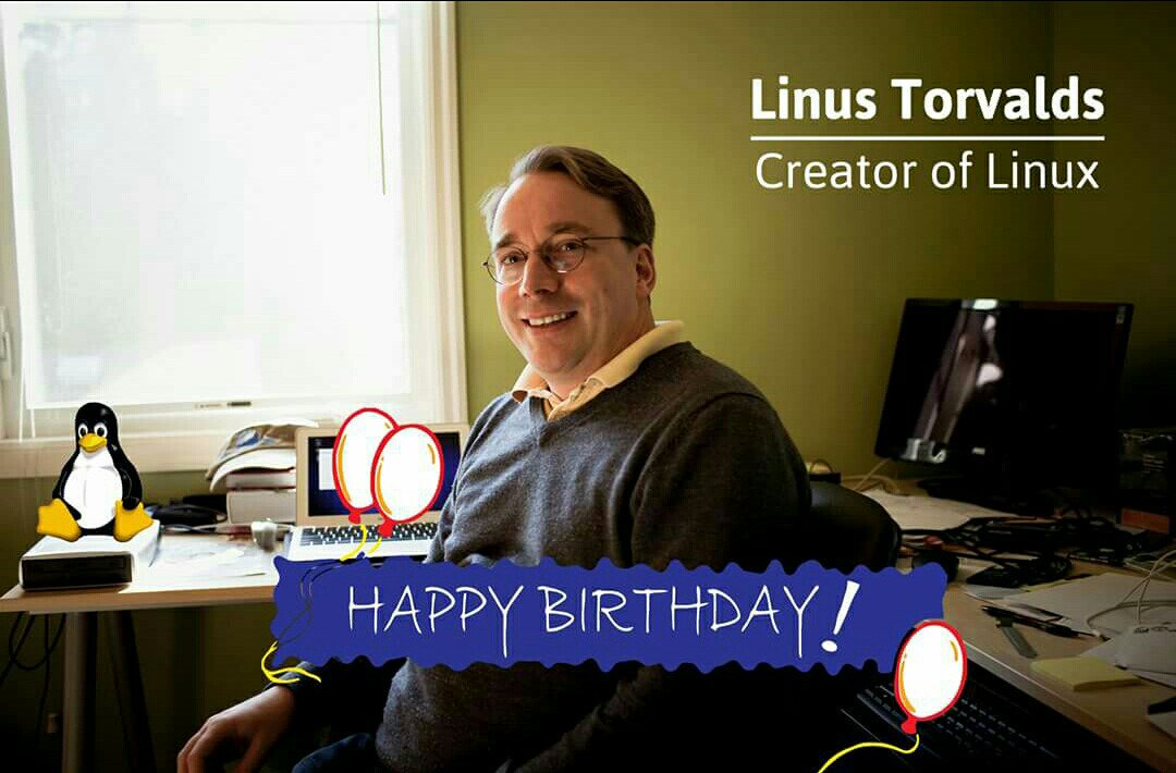 Happy Birthday, Linus Torvalds! Thanks for everything.    