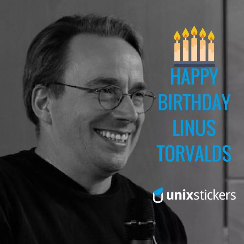 Happy 48th birthday Linus Torvalds. Thank you for giving us Linux and Git. 