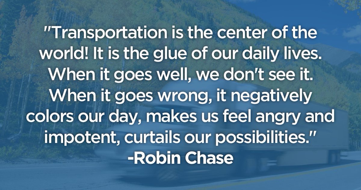 "Transportation is the center of the world! It is the glue of our daily lives. When it goes well, we don't see it. When it goes wrong, it negatively colors our day, makes us feel angry and impotent, curtails our possibilities." -Robin Chase  #TransportationQuote