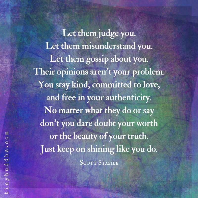 Tiny Buddha on Twitter: ""Let them judge you. Let them 