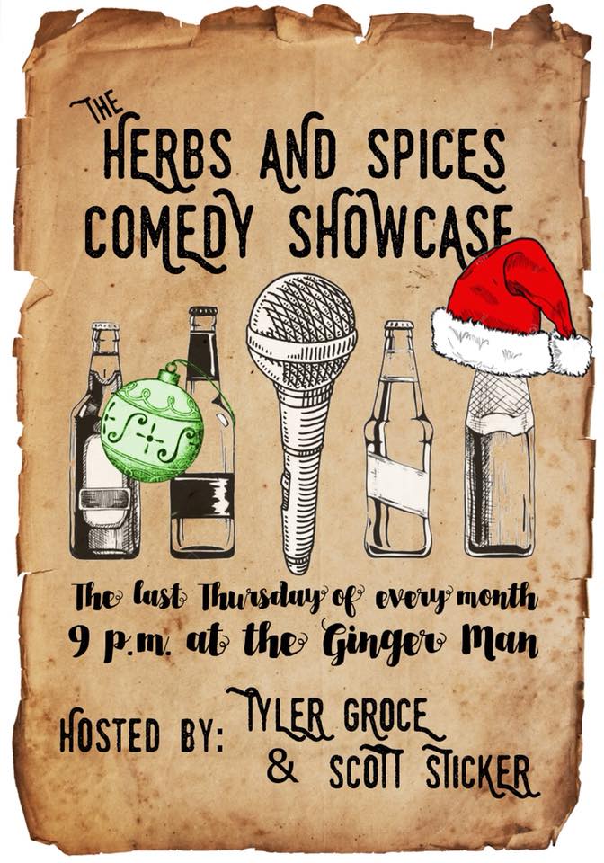 Tonight! Herbs &amp; Spices Comedy Showcase- 9pm. 
It's the last one of the year and it doesn't get better than a couple brews accompanied by lots of laughs.