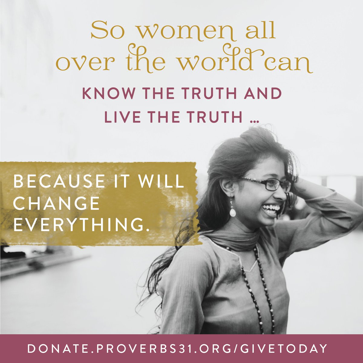 If women know the Truth and live the Truth, it will change everything. Will you help us share the truth with women worldwide at <a href="/Proverbs31org/">Proverbs 31</a>? buff.ly/2p62lzd