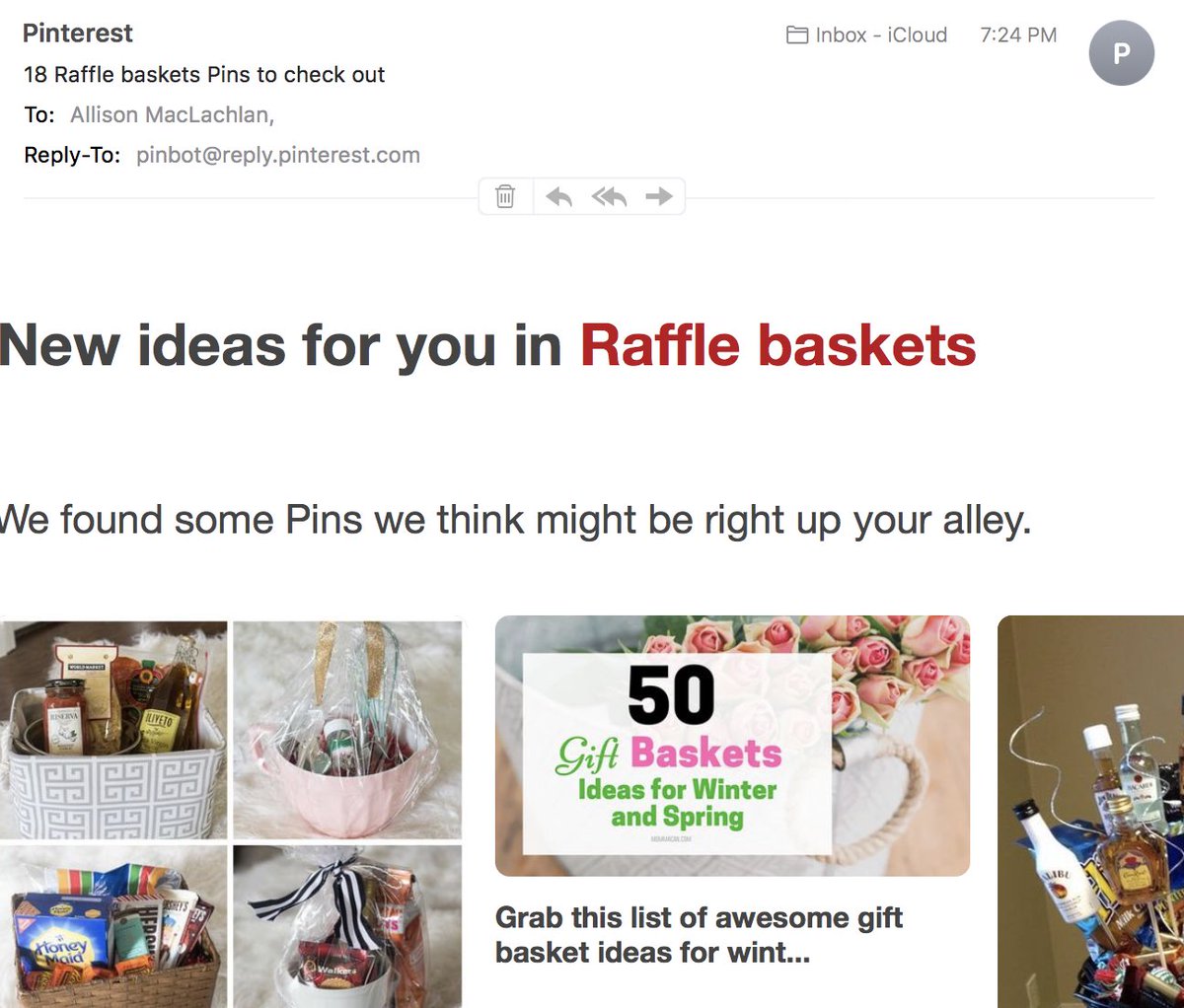 Wow, you know the Pinterest algorithm has identified your 30s when it emails that Raffle Baskets might be “right up your alley.” 🙄
