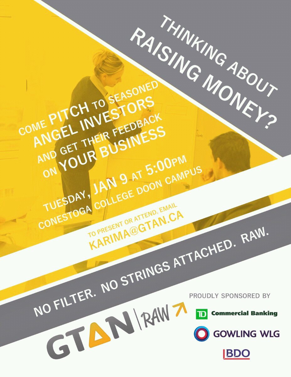 Calling all local entrepreneurs and credited investors! We invite you to join us to pitch your company and/or hear some raw pitches on Jan 9th ConestogaC! RSVP to karima@gtan.ca if interested in pitching or being a guest! Let's start the new year with a BANG!!!