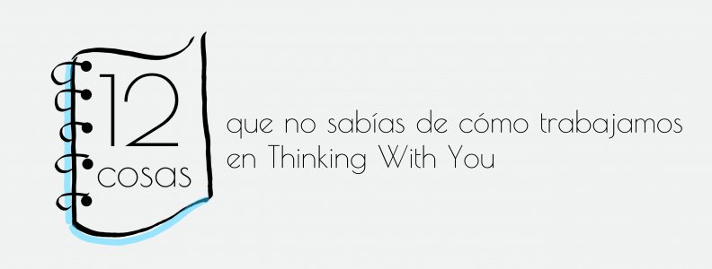 _twy_'s tweet photo. ¡Nuevo post! @ialcazar nos cuenta 12 cosas que quizás no sabías de cómo trabajamos en Thinking With You. ¿Quieres conocernos un poco más? ¡No te lo pierdas! https://t.co/7XB7Lf7uQa https://t.co/iD77lSjsHo