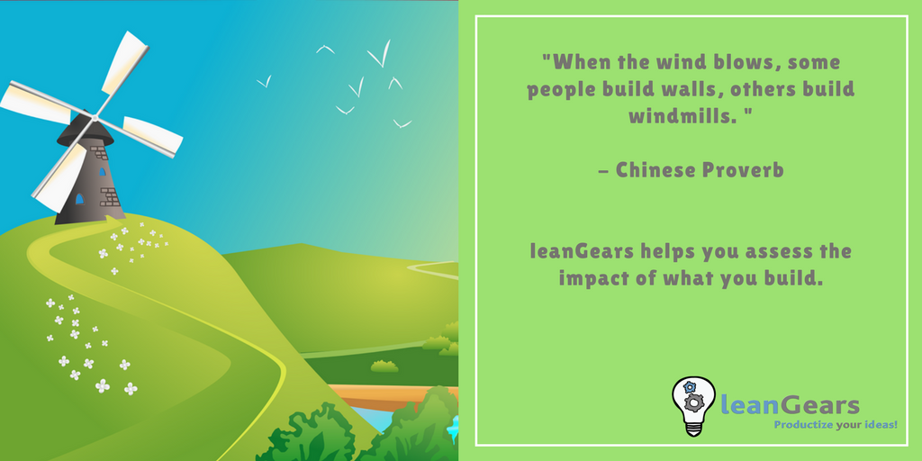 leangears's tweet photo. When the wind blows, some people build walls, others build windmills. - Chinese Proverb
#leanGears helps you #assess the #impact of what you #build.
#startup #startups #entrepreneur #idea #ideas #product #productmanagement #storymaps #roadmap https://t.co/QP1RWMpLPt