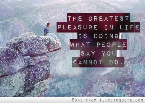 CSWhitehurst's tweet photo. "The greatest pleasure in life is doing what people say you cannot do."
-Walter Bagehot

Feel free to let those many doubters watch you achieve. 

 #ActLikeAKid #ThinkLikeAParent #GetYourMindRight #ContentMoSharingIsCaring https://t.co/ng02lIwr7k