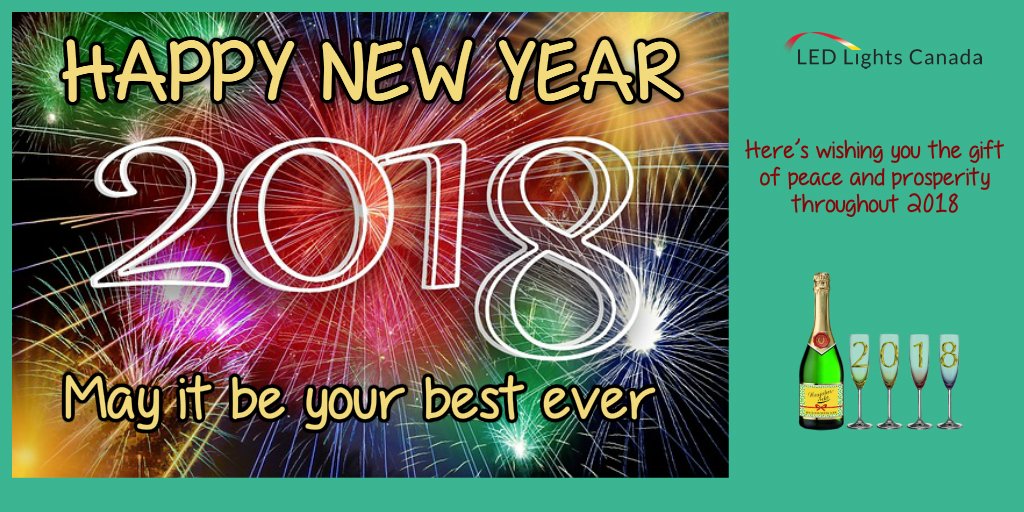 Happy New Year to all.  We look forward to continuing to be "your Canadian LED solution" in 2018.  Stay Safe out there.