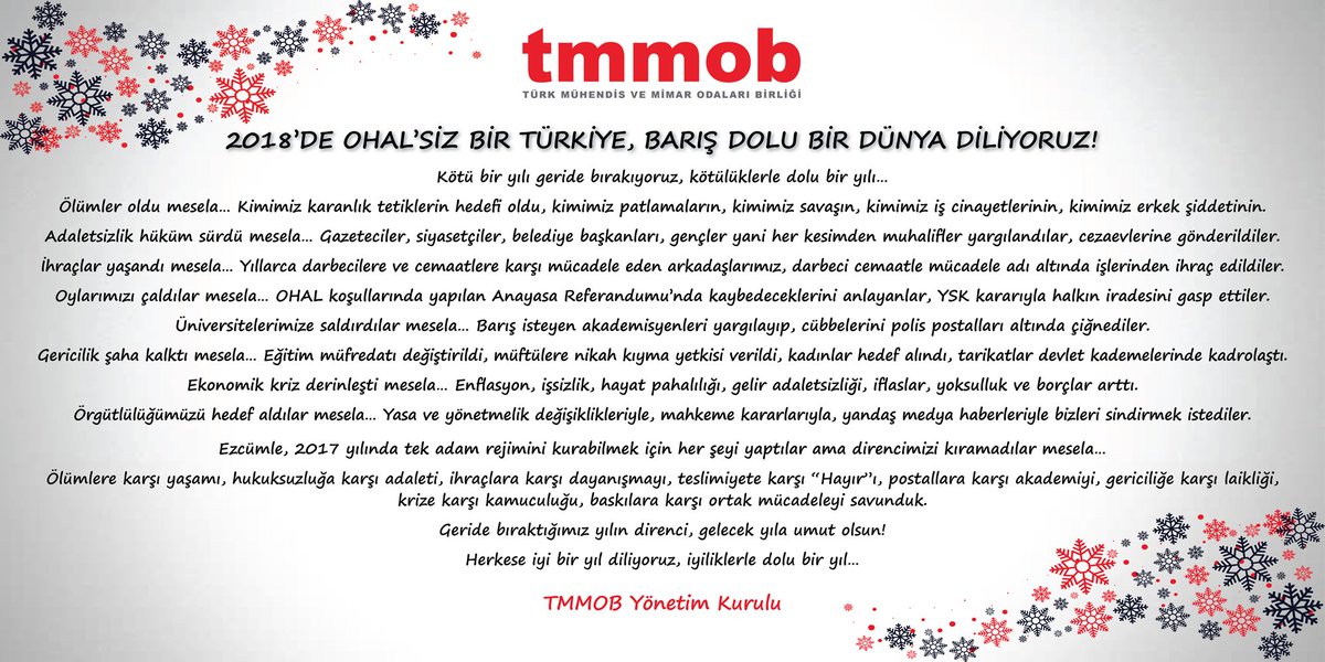 TMMOB Yönetim Kurulu: "2017 yılında tek adam rejimini kurabilmek için her şeyi yaptılar ama direncimizi kıramadılar… Geride bıraktığımız yılın direnci, gelecek yıla umut olsun! Herkese iyi bir yıl diliyoruz, iyiliklerle dolu bir yıl…"
tmmob.org.tr/icerik/2018de-…