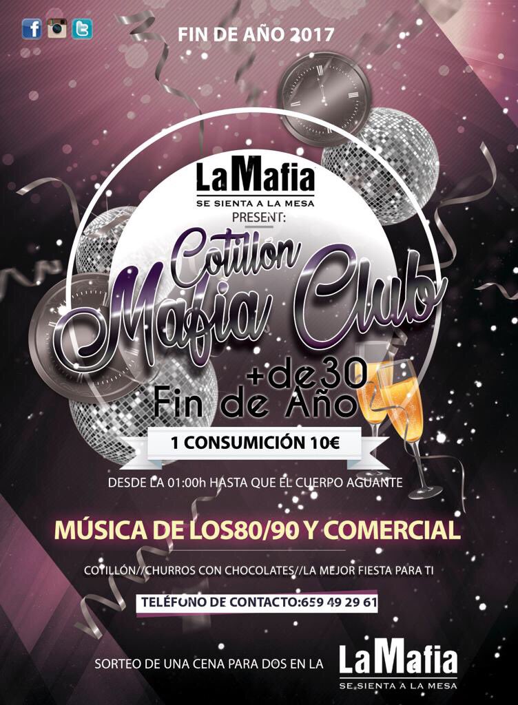 ✨ESPECIAL NOCHEVIEJA ✨  
         “LA MAFIA CLUB”

🧥 Guardarropa gratis,🍫 Churros con chocolate 🥂 ,🍽 Sorteo de 2 cenas para 2 personas en La Mafia  «¡¡Todo esto por 10€ entrada +copa !!# Aforo limitado, no te quedes sin tu entrada// PARA MAYORES DE 30 AÑOS