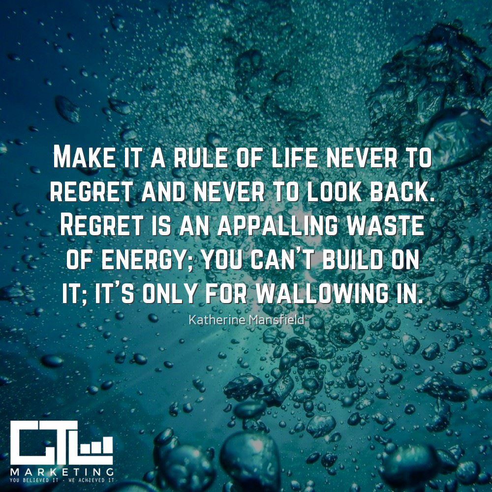 GTL_Marketing's tweet photo. #QOTD - Make it a rule of life never to regret  and never to look back. Regret is an appalling waste of energy; you can't build on it; it's only for wallowing in. https://t.co/Wqx0g30xEd