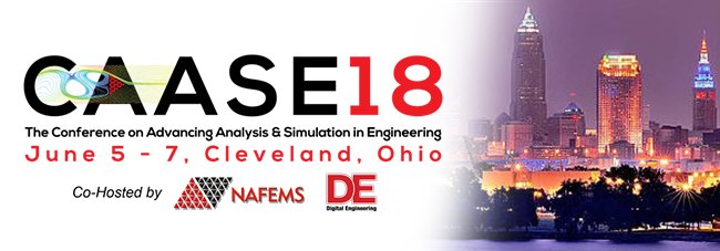 Early-bird registration ending this week !
Join us June 5-7 in Cleveland, OH for CAASE18, the Conference on Advancing Analysis and Simulation in Engineering, co-hosted with <a href="/DEeditor/">Digital Engineering 247</a> . Early-bird registration ends on December 31st: goo.gl/Eav2QS