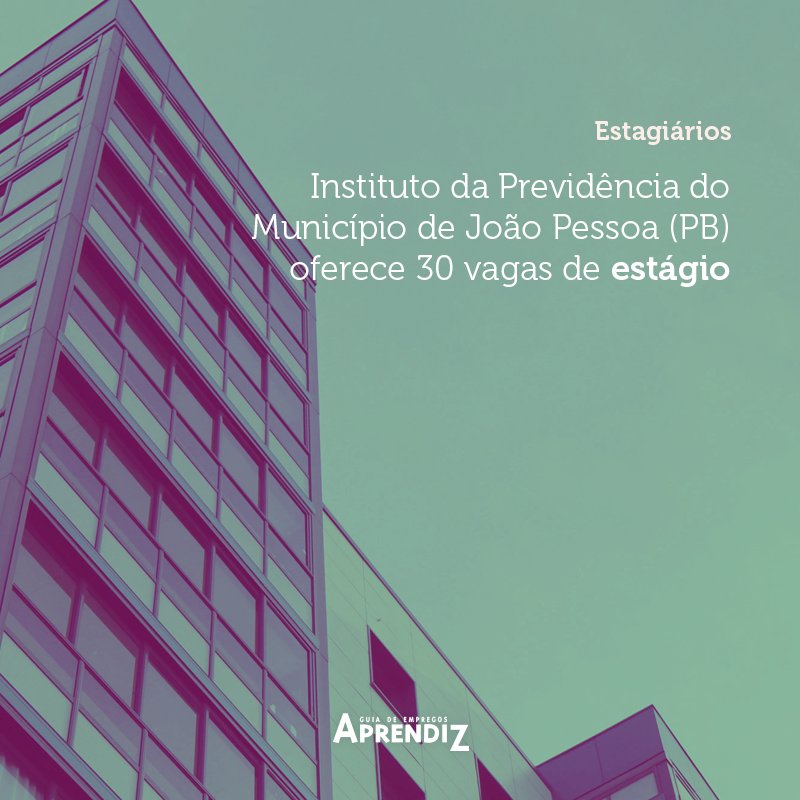 Instituto da Previdência do Município de João Pessoa (PB) oferece 30 vagas de estágio
buff.ly/2Dn2el8