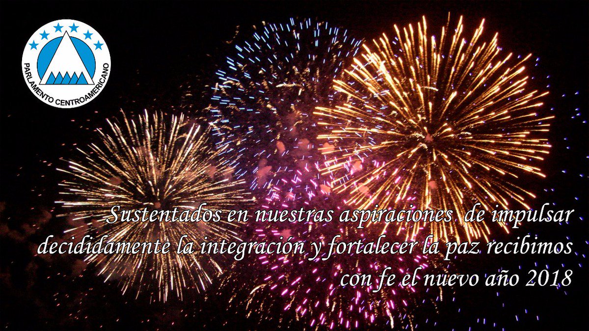Decididos a impulsar la integración y la paz en la región deseamos un 2018 lleno de realizaciones <a href="/PARLACEN/">PARLACEN</a>