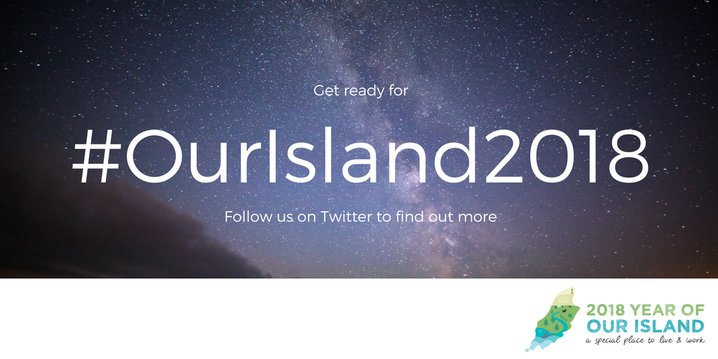 ourislandim's tweet photo. Stay tuned for exciting event announcements and ways that you can get involved in 2018 Year of Our Island! #ourisland2018 #moretomann #isleofman https://t.co/X3AgmVjEWO