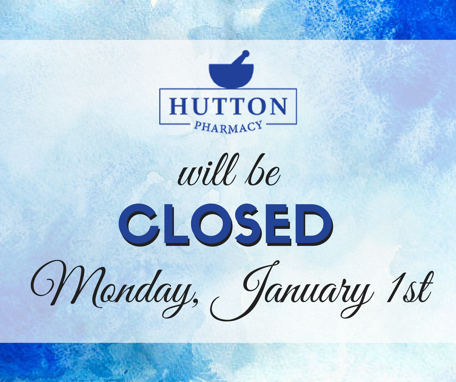 HuttonPharmacy's tweet photo. Just a friendly reminder that we will be closed on Monday, January 1st New Years Day! Have a safe and fun new years! #2018 https://t.co/UJvlQHVCCE