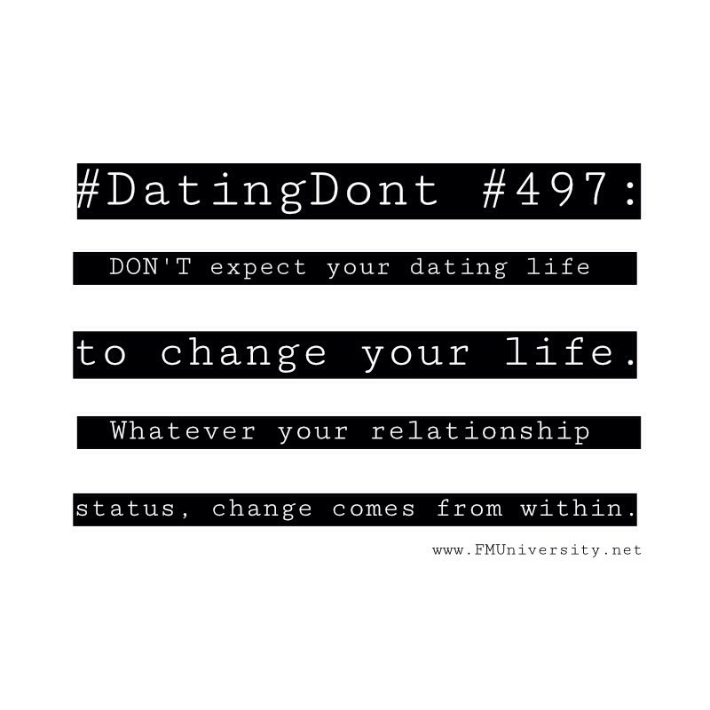 FMUniversity's tweet photo. #DatingDont #497: DON'T expect your dating life to change your life. Whatever your relationship status, change comes from within.
https://t.co/SFD37xPpVw https://t.co/XftbGpbYv9