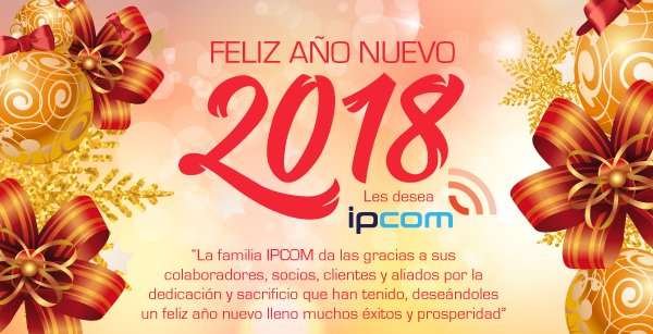 ipcomnetwork's tweet photo. Feliz y Prospero Año 2018 🎆 🎉 🎇   La familia IPCOM da las gracias a sus colaboradores, socios, clientes y aliados por la dedicación y sacrificio que han tenido, deseándoles un feliz año nuevo lleno muchos éxitos y prosperidad” https://t.co/eeZpTOHjsf