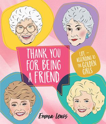 LibraryCCPL's tweet photo. #NonFictionFriday We recommend, "Thank You for Being a Friend: Life According to The Golden Girls" by Emma Lewis. Everything you need to know about life, according to the fearless wisdom of The Golden Girls’ Dorothy, Rose, Sophia, and Blanche. #GoldenGirls #LifeGoals https://t.co/9VNRp4qVP0