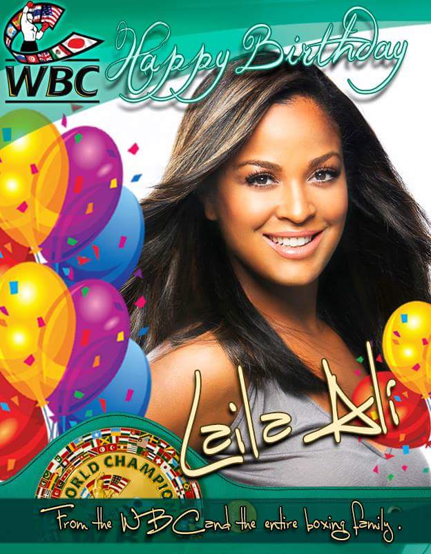 Happy Birthday to two Boxing Icons WBC Champ Laila Ali & WBC President Mauricio Sulaiman! 