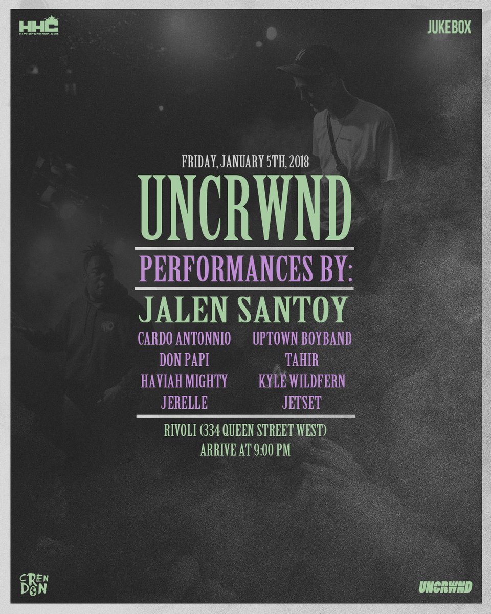 HipHopCanada's tweet photo. Jalen Santoy headlines #UNCRWND Vol. 6 with performances by Cardo Antonnio, Don Papi, Haviah Mighty, Jerelle, JETSET, Kyle Wildfern, Tahir &amp; Uptown Boyband.

Jan. 5 at @RivoliTO in Toronto @UNCRWNDevents 🎤 Ticket link &amp; artist info: https://t.co/VfJ5gMl2SR https://t.co/8UBN9IQc8y