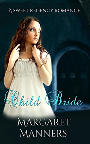 • Get Margaret Manners sweet Regency romance 'Child Bride'.#CleanRegencyRomance #RegencyRomance amazon.com/dp/B072J5ZHHH?…