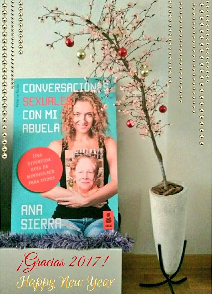 #PropósitosDeAñoNuevo #facilitar que todas las personas puedan #disfrutar su propia #sexualidad y transmitir que #SiMiAbuelaPudoTuTambien #ConversacionesSexualesConMiAbuela <a href="/kailaseditorial/">Kailas Editorial</a> #diversidad #placer #mindfulsex #Vive #Ríe #Ama #Gracias2017
#2018isComing #añonuevo