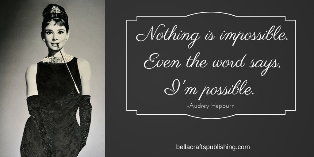 BellaCraftsP's tweet image. "Nothing is impossible.  Even the word says I'm possible." One of our fav #quotes from #AudreyHepburn