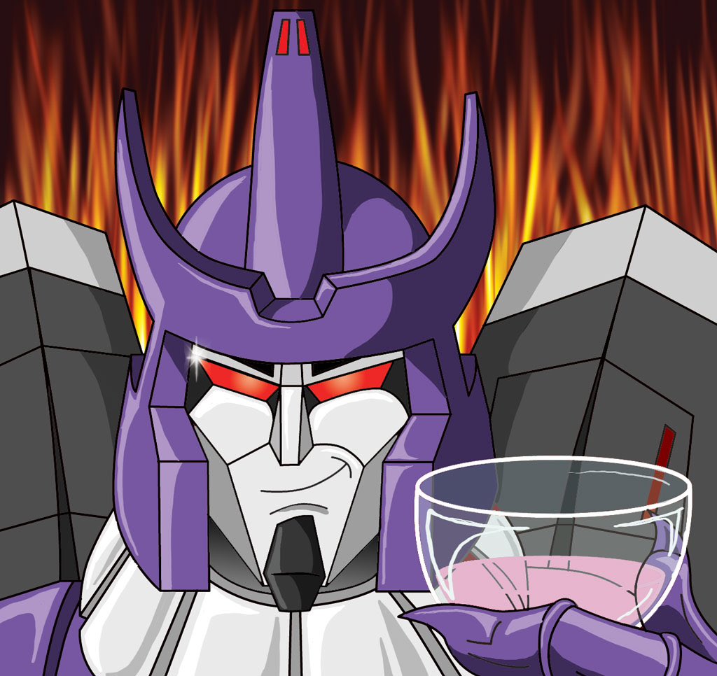 "Decepticons! I call for a toast… TO OUR GLORIOUS CAUSE!! LONG LIVE THE DECEPTICONS!"