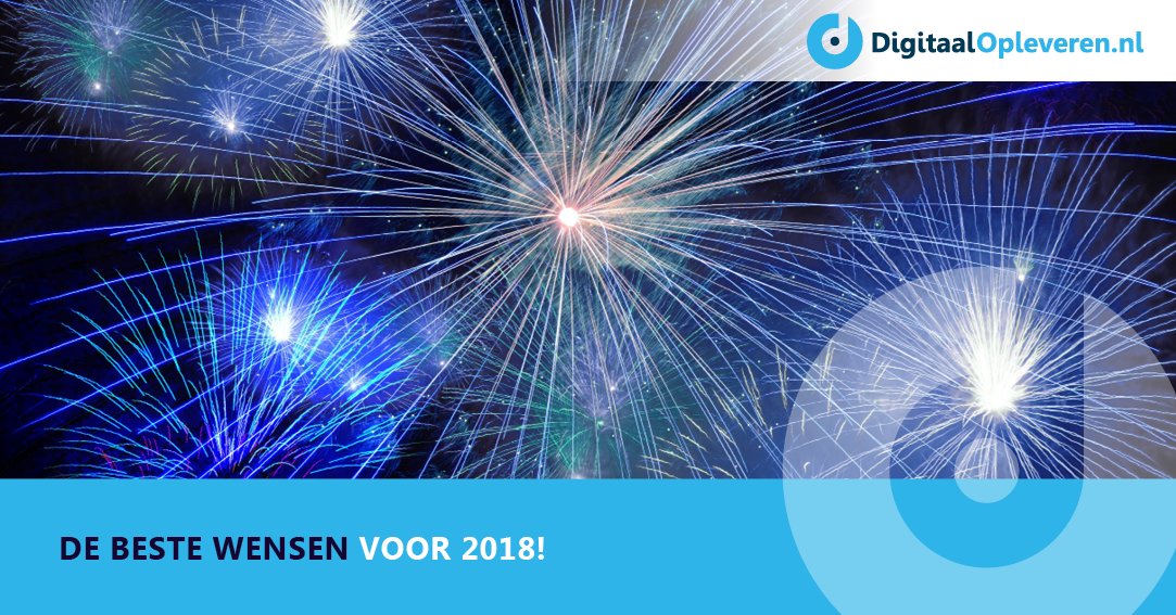 <a href="/Digi_Opleveren/">DigitaalOpleveren.nl</a> wenst iedereen een veilige en leuke jaarwisseling toe en alvast de beste wensen voor 2018! #2018 #wijhebbenerzinin