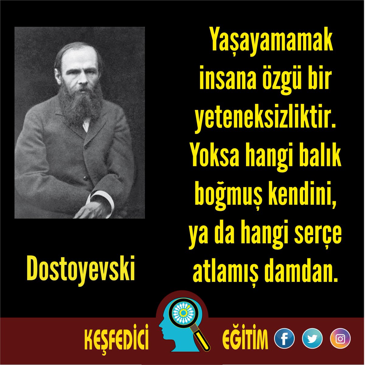 KesfediciEgitim's tweet photo. #eğitim #keşfedici #insan #keşif #içkeşif #keşfedicieğitim #keşfetmek #yeteneksizlik #yaşayamamak #emin #balık #boğmuş #serçe #dam #atlamak #umut #dostoyevski #dosto #rusyazar #rus https://t.co/r5hlv7IFsn