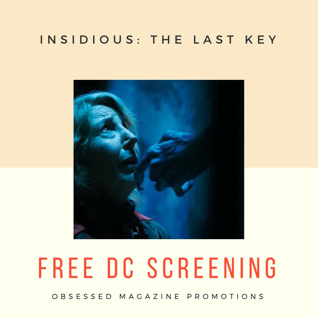 ObsessedMag_com's tweet image. Hey DC! Begin your new year with major fright.  Be one of the first to see @InsidiousMovie "Insidious: The Last Key" at a local DC-area movie theater. Free passes now available (but not for long) on Obsessed Magazine online at: meetsobsession.com/promotions