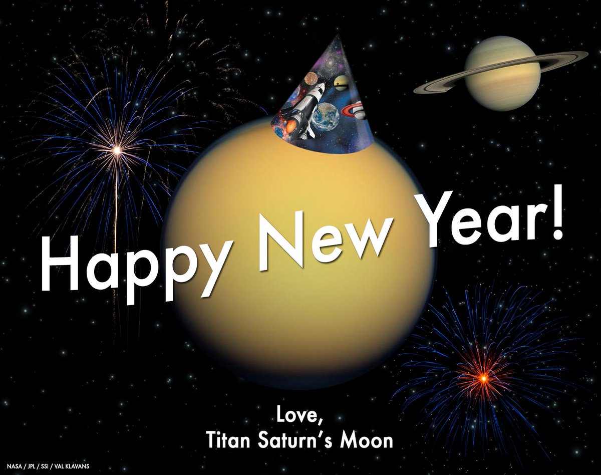 Happy New Year to everyone on Earth! I loved Cassini-Huygens. I hope you'll visit again soon! 💖 Titan