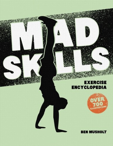 Mad Skills: The World's Largest Illustrated Exercise Encyclopedia #Books #Fitness #StrengthTraining amzn.to/2hnhZCw
