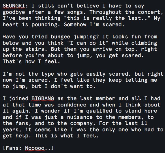 bigbangupdates's tweet photo. SEUNGRI: I still can't believe I have to say goodbye after a few songs. Throughout the concert, I've been thinking "this is really the last.." My heart is pounding. Somehow I'm scared. https://t.co/8jAUQY17BW